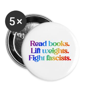 Read books. Lift weights. Fight fascists. - Buttons groß 56 mm (5er Pack) - Weiß - Vorne