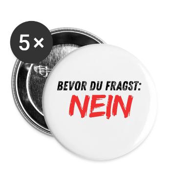 Bevor_du_fragst_NEIN - Lot de 5 grands badges (56 mm) - blanc - Devant