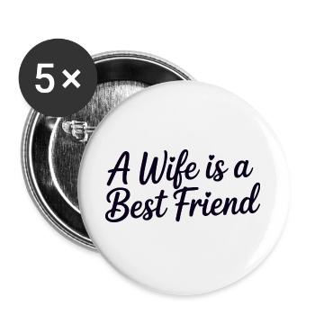 Meine Frau ist eine beste Freundin - Buttons groß 56 mm (5er Pack) - Weiß - Vorne