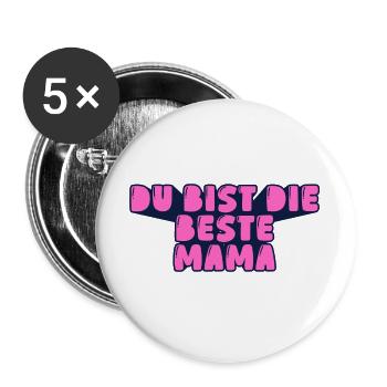 du bist die beste Mama - Buttons groß 56 mm (5er Pack) - Weiß - Vorne