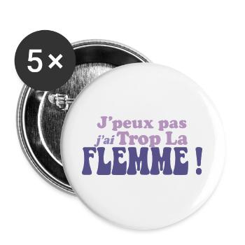 J'peux pas j'ai Trop La FLEMME - Lot de 5 grands badges (56 mm) - blanc - Devant