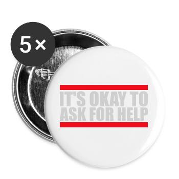 It's Okay To Ask For Help Help Questions Saying Logo - Buttons large 2.2''/56 mm (5-pack) - white - Front
