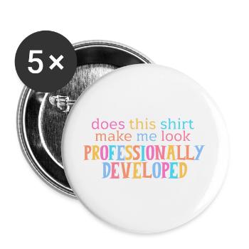 Does This Make Me Look Professionally Developed - Buttons large 2.2''/56 mm (5-pack) - white - Front