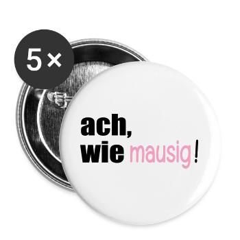 MAUSIGE SPRÜCHE - Buttons groß 56 mm (5er Pack) - Weiß - Vorne