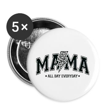 Mama den ganzen Tag - Buttons groß 56 mm (5er Pack) - Weiß - Vorne