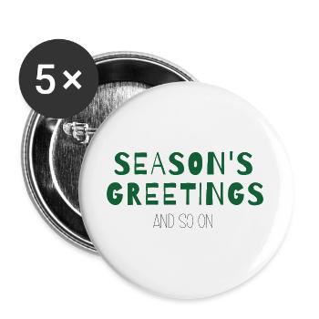 Season’s Greetings and So On – Weihnachtsdesign - Buttons groß 56 mm (5er Pack) - Weiß - Vorne