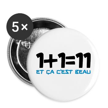 1+1=11 et ça c'est beau - Lot de 5 grands badges (56 mm) - blanc - Devant