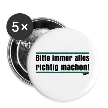 Bitte immer alles richtig machen - Buttons groß 56 mm (5er Pack) - Weiß - Vorne