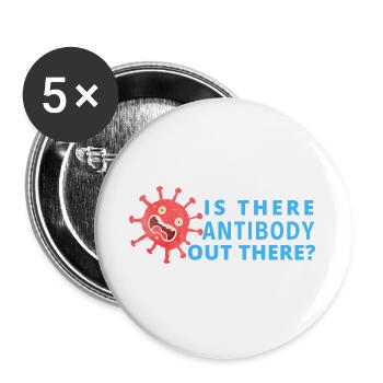 IS THERE ANTIBODY OUT THERE - #LABLIFE - Buttons large 2.2''/56 mm (5-pack) - white - Front