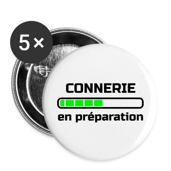 connerie en préparation humour - Lot de 5 grands badges (56 mm) - blanc - Devant
