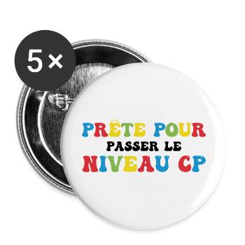 Prêt Pour Passer Niveau CP Rentrée Scolaire - Lot de 5 grands badges (56 mm) - blanc - Devant