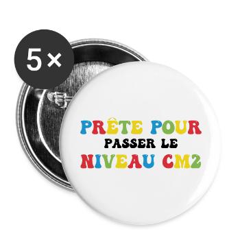 Prêt Pour Passer Niveau CM2 Rentrée Scolaire - Lot de 5 grands badges (56 mm) - blanc - Devant