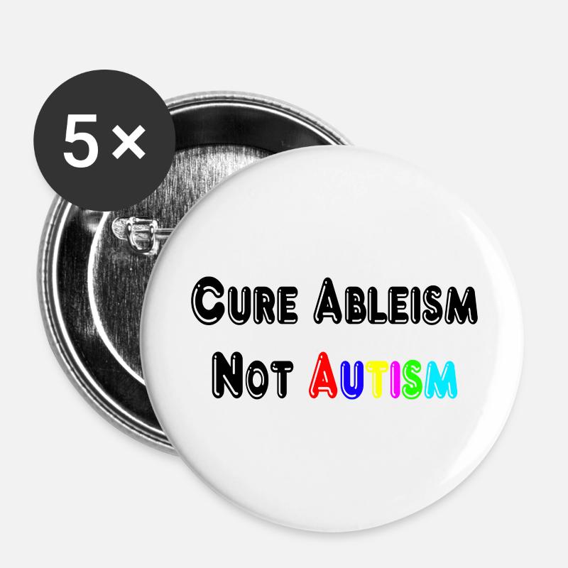Cure Ableism Not Autism T-Shirt - Buttons groß 56 mm (5er Pack) - Weiß