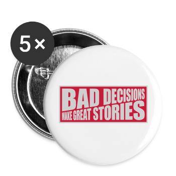 bad decisions great stories - Buttons large 2.2''/56 mm (5-pack) - white - Front