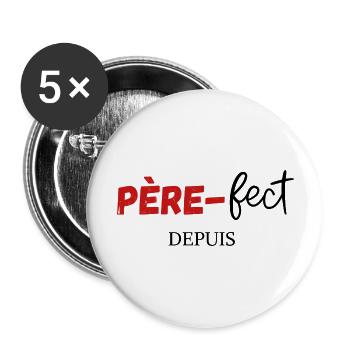 Père fect Depuis Personnalisé - Lot de 5 grands badges (56 mm) - blanc - Devant