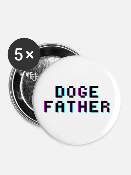 Doge Father - Buttons groß 56 mm (5er Pack) - Weiß
