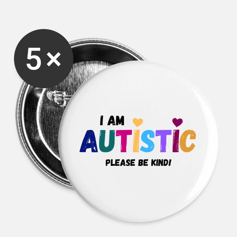 I am autistic - be kind - Buttons large 2.2''/56 mm (5-pack) - white