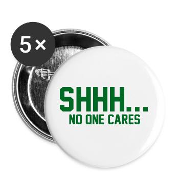 PSSST... Niemanden interessiert es - Buttons groß 56 mm (5er Pack) - Weiß - Vorne