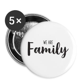We Are Family – Loving Statement Text Design - Buttons large 2.2''/56 mm (5-pack) - white - Front