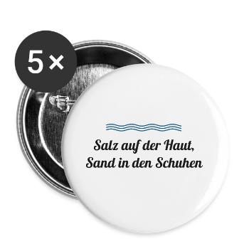 Salz auf der Haut, Sand in den Schuhen – Nordsee - Buttons groß 56 mm (5er Pack) - Weiß - Vorne