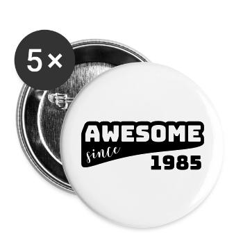 Awesome since 1985 / Birthday-Shirt - Buttons large 2.2''/56 mm (5-pack) - white - Front