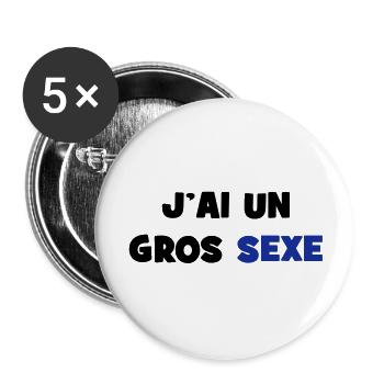 J'ai un GROS sexe :) - Lot de 5 grands badges (56 mm) - blanc - Devant