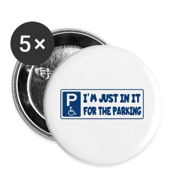 Nur in meinem Rollstuhl für das Parken, Humor # - Buttons groß 56 mm (5er Pack) - Weiß - Vorne