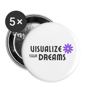 Visualize your dreams - Buttons groß 56 mm (5er Pack) - Weiß - Vorne