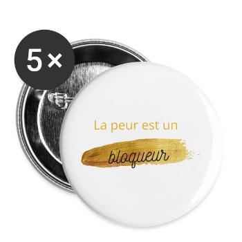 la peur est un bloqueur, Männer, Frauen, Geschenk - Buttons groß 56 mm (5er Pack) - Weiß - Vorne