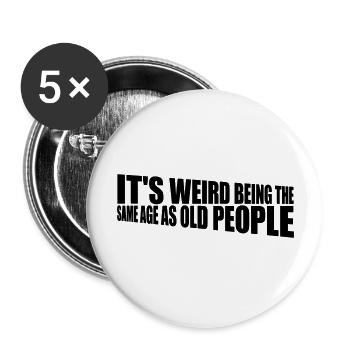 being old people age - Buttons groß 56 mm (5er Pack) - Weiß - Vorne