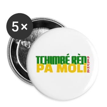 Tchimbé rèd pa moli - Lot de 5 grands badges (56 mm) - blanc - Devant
