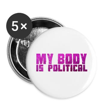 MY BODY IS POLITICAL - Buttons large 2.2''/56 mm (5-pack) - white - Front