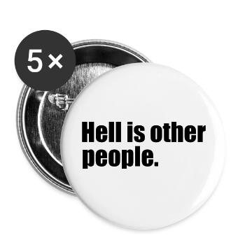 Hell is other people quote - Buttons large 2.2''/56 mm (5-pack) - white - Front