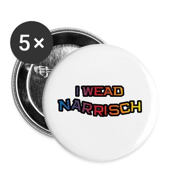 i wead narrisch - ich werde wahnsinnig, Fasching - Buttons groß 56 mm (5er Pack) - Weiß - Vorne