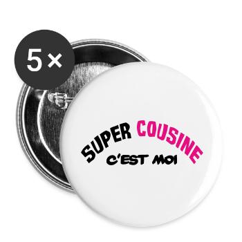 Super cousine c'est moi !! - Lot de 5 grands badges (56 mm) - blanc - Devant