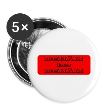 dehäm iss dehäm - Buttons groß 56 mm (5er Pack) - Weiß - Vorne