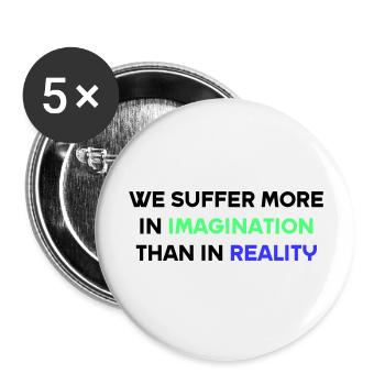 We suffer more in imagination than in reality - Buttons large 2.2''/56 mm (5-pack) - white - Front