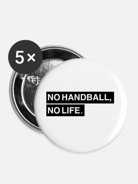 No Handball, no Life - Buttons groß 56 mm (5er Pack) - Weiß