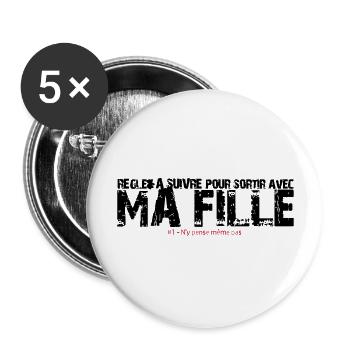 Règle à suivre pour sortir avec ma fille - Lot de 5 grands badges (56 mm) - blanc - Devant