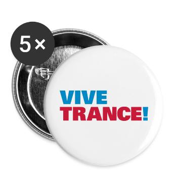 Trance - Vive la Trance ! - Buttons groß 56 mm (5er Pack) - Weiß - Vorne