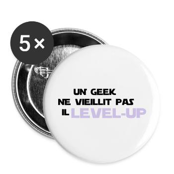 un_geek ne vieillit pas il Level up - Lot de 5 grands badges (56 mm) - blanc - Devant
