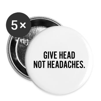 give head, not headaches - Buttons groß 56 mm (5er Pack) - Weiß - Vorne