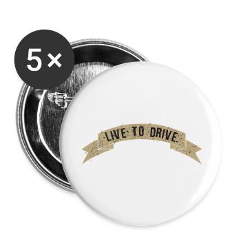 live to drive slogan biker banner - Buttons large 2.2''/56 mm (5-pack) - white - Front