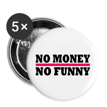 No money no funny - Buttons groß 56 mm (5er Pack) - Weiß - Vorne