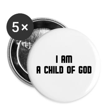 I Am A Child Of God - Buttons large 2.2''/56 mm (5-pack) - white - Front