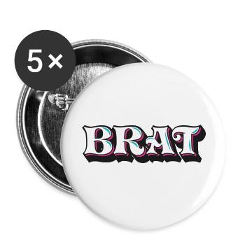 Brat, Freche Göre, 3D Zierschrift, Graffiti - Buttons groß 56 mm (5er Pack) - Weiß - Vorne