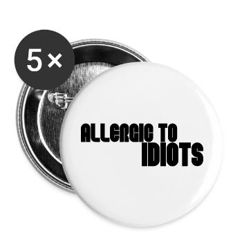 Allergisch gegen Idioten - Buttons groß 56 mm (5er Pack) - Weiß - Vorne