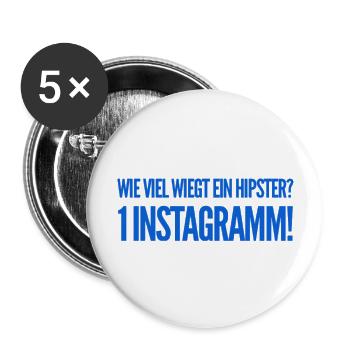 Wie viel wiegt ein Hipster? 1 Instagramm! NEU NEW - Buttons groß 56 mm (5er Pack) - Weiß - Vorne
