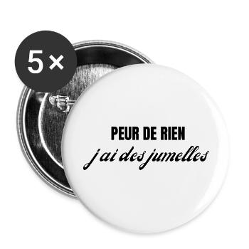 peur des rien j'ai des jumelles - Lot de 5 grands badges (56 mm) - blanc - Devant