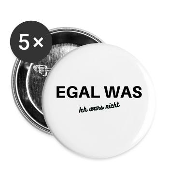Egal was, ich wars nicht!!! - Buttons groß 56 mm (5er Pack) - Weiß - Vorne